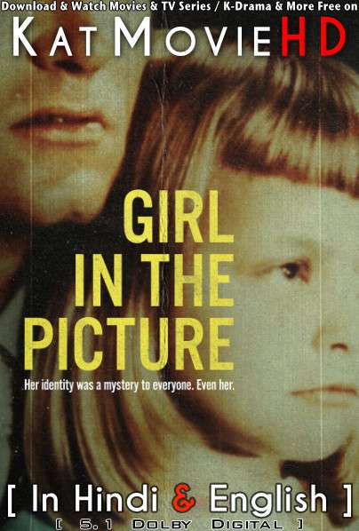Download Girl in the Picture (2022) WEB-DL 720p & 480p Dual Audio [Hindi Dub – English] Girl in the Picture Full Movie On Katmoviehd.tw