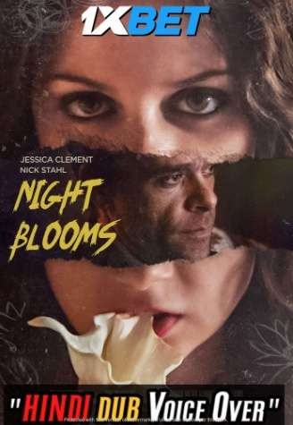Watch Night Blooms (2021) Hindi Dubbed (Unofficial) WEBRip 720p & 480p Online Stream – 1XBET