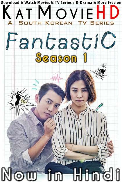 Fantastic (Season 1) Hindi Dubbed (ORG) [Dual Audio] WEBRip 720p HD [2016 K-Drama Series] Episode 11-16 Added!