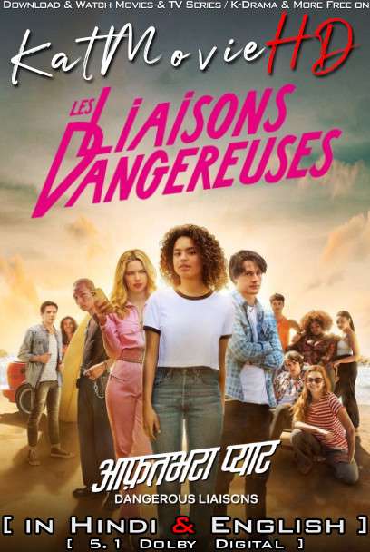 Dangerous Liaisons (2022) Hindi Dubbed (5.1 DD) & English [Dual Audio] WEB-DL 1080p 720p 480p HD [Netflix Movie]