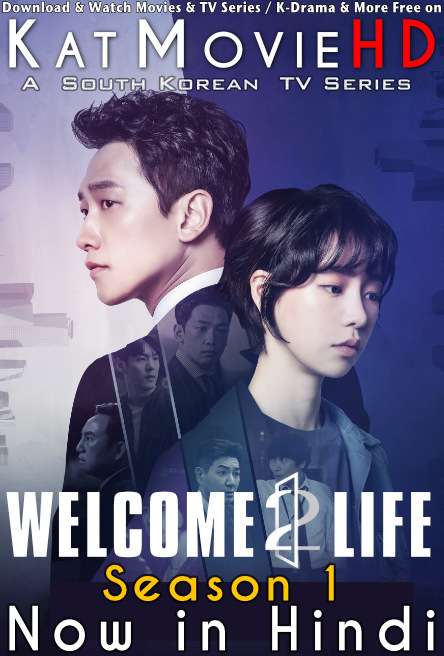 Download Welcome 2 Life (2019) In Hindi 480p & 720p HDRip (Korean: Welcome2Life) Korean Drama Hindi Dubbed] ) [ Welcome 2 Life Season 1 All Episodes] Free Download on Katmoviehd.tw