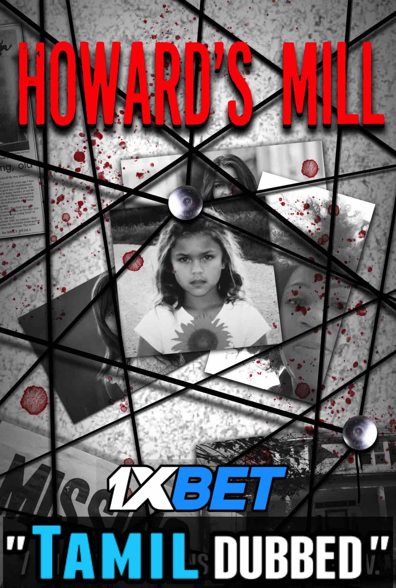 Watch Howard’s Mill (2021) Tamil Dubbed (Unofficial) WEBRip 720p & 480p Online Stream – 1XBET