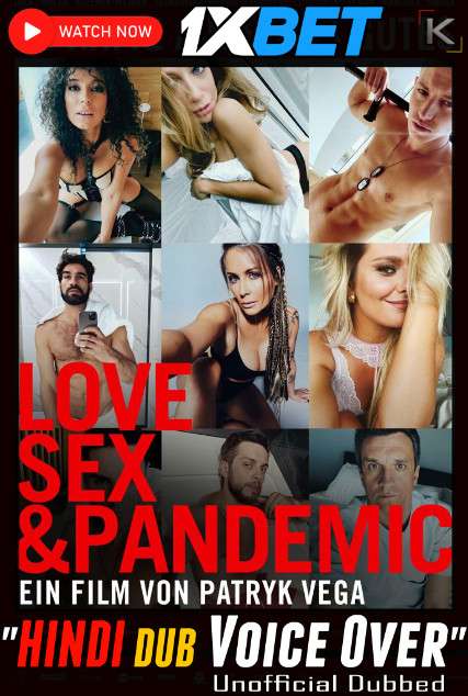 Watch Love, Sex and Pandemic (2022) Hindi Dubbed (Unofficial) BluRay 720p & 480p Online Stream – 1XBET