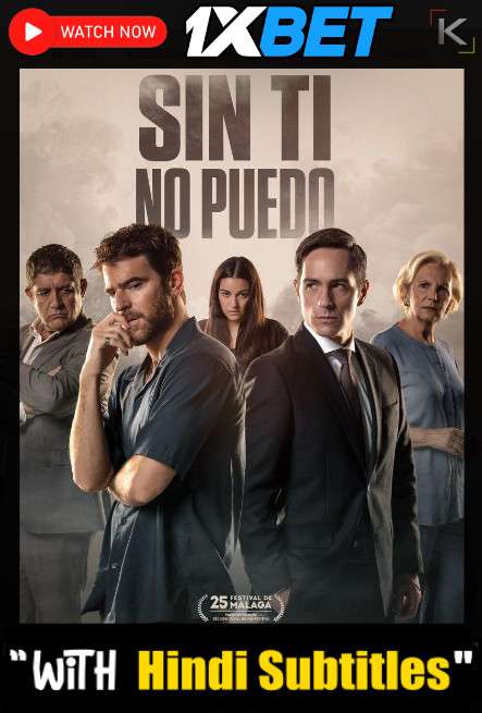 Watch Sin ti no puedo (2022) Full Movie [In Spanish] With Hindi Subtitles  CAMRip 720p Online Stream – 1XBET