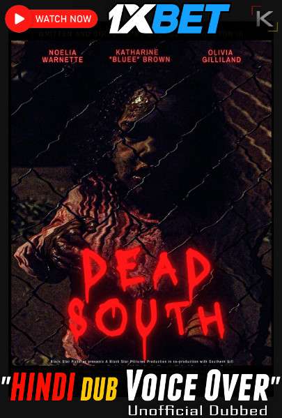 Watch Dead South (2021) Hindi Dubbed (Unofficial) WEBRip 720p & 480p Online Stream – 1XBET