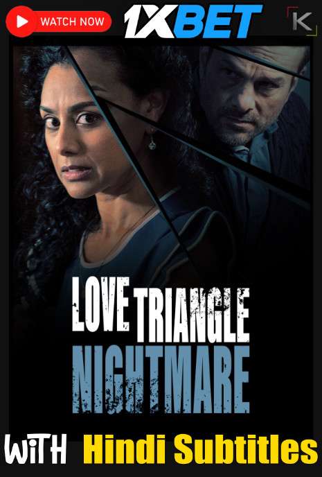 Watch Love Triangle Nightmare (2022) Full Movie [In English] With Hindi Subtitles  WEBRip 720p Online Stream – 1XBET