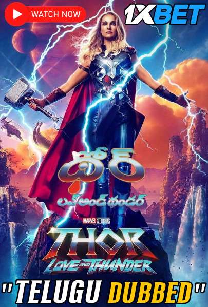 Watch Thor: Love and Thunder (2022) Telugu Dubbed Online Stream [WEBRip 720p & 480p HD] 1XBET