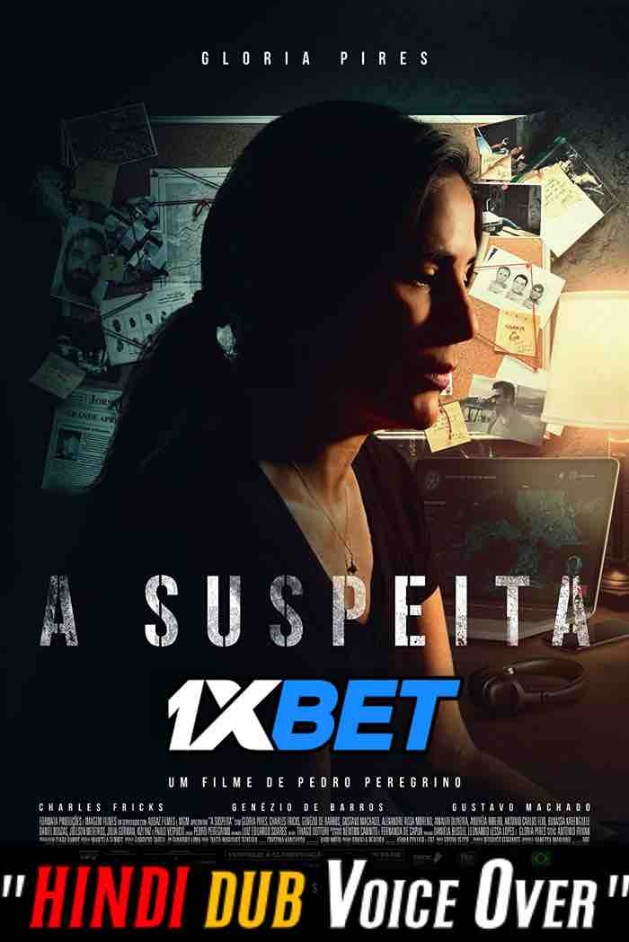 Watch A Suspeita (2022) Hindi Dubbed (Unofficial) CAMRip 720p & 480p Online Stream – 1XBET