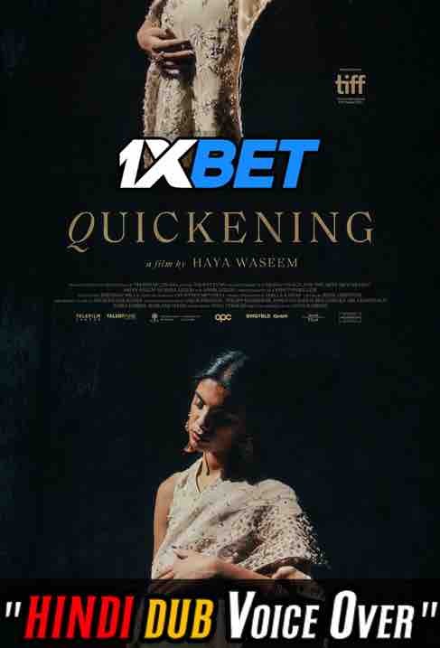 Watch Quickening (2021) Hindi Dubbed (Unofficial) WEBRip 720p & 480p Online Stream – 1XBET