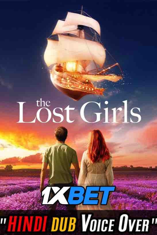 Watch The Lost Girls (2022) Hindi Dubbed (Unofficial) WEBRip 720p & 480p Online Stream – 1XBET