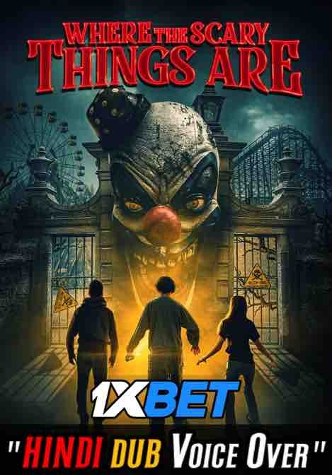 Watch Where the Scary Things Are (2022) Hindi Dubbed (Unofficial) DVDRip 720p & 480p Online Stream – 1XBET