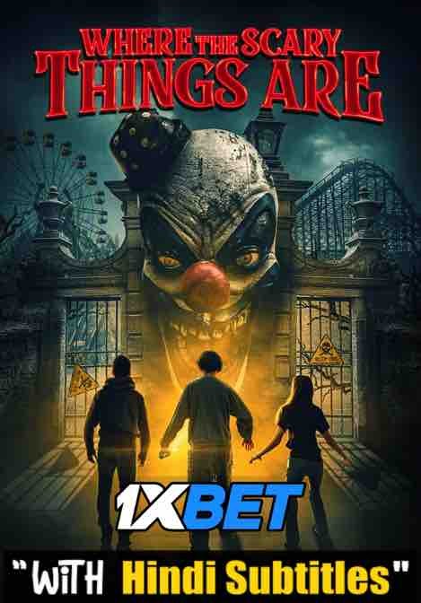 Watch Where the Scary Things Are (2022) Full Movie [In English] With Hindi Subtitles  DVDRip 720p Online Stream – 1XBET