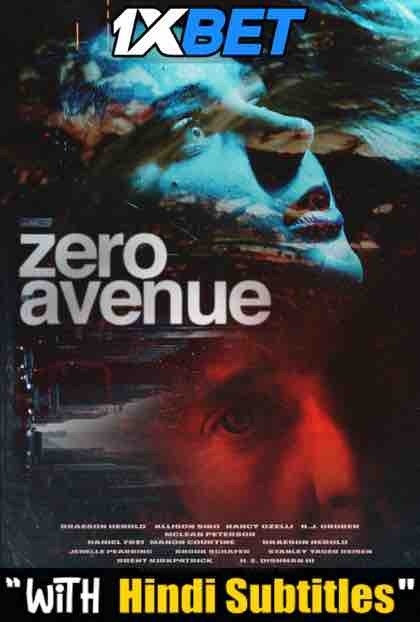 Watch Zero Avenue (2021) Full Movie [In English] With Hindi Subtitles  WEBRip 720p Online Stream – 1XBET