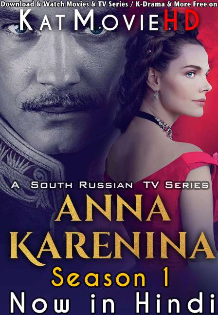 Anna Karenina: Season 1 (Hindi Dubbed) All Episode [WebRip 1080p 720p 480p HD] 2017 Russian TV Series