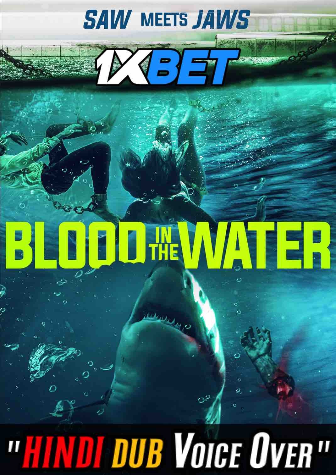 Watch Blood in the Water (2022) Hindi Dubbed (Unofficial) WEBRip 720p & 480p Online Stream – 1XBET