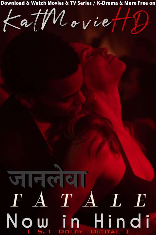 Fatale (2020) Hindi Dubbed (ORG DD 5.1) [Dual Audio] BluRay 1080p 720p 480p HD [Full Movie]