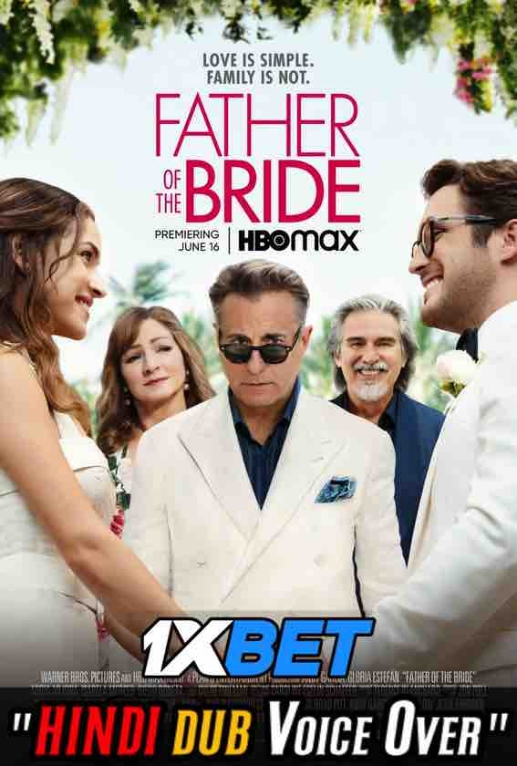 Watch Father of the Bride (2022) Hindi Dubbed (Unofficial) WEBRip 720p & 480p Online Stream – 1XBET