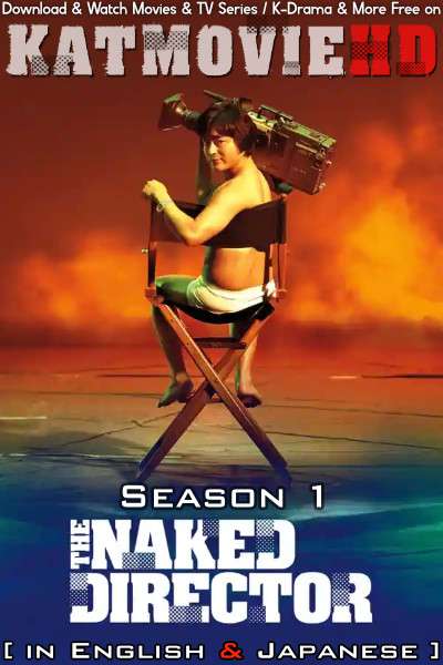 The Naked Director: Season 1 (2019) Complete Dual Audio [English + Japanese] HD 720p HEVC Esubs | The Naked Director Netflix Series in English On Katmoviehd.tw