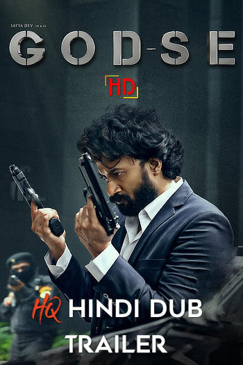 Godse (2022) [Hindi HQ-Dub TRAiLER] – SatyaDev | Full Movie | [RELEASED!] Exclusively on HDHub4u