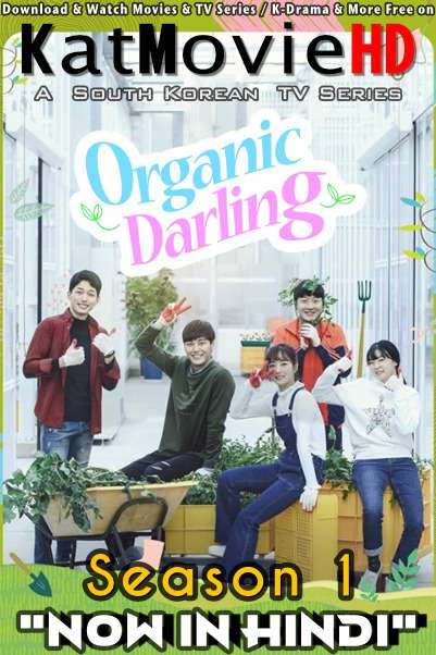 Organic Darling (Season 1) Hindi Dubbed (ORG) [All Episodes] Web-DL 1080p 720p 480p HD (2019 Korean Drama Series)