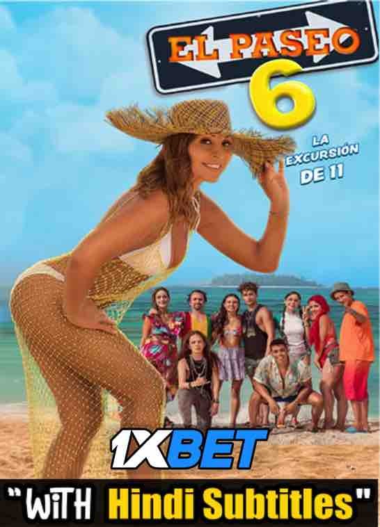 Watch El paseo 6 (2021) Full Movie [In Spanish] With Hindi Subtitles  WEBRip 720p Online Stream – 1XBET