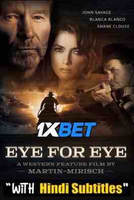 Watch Eye for Eye (2022) Full Movie [In English] With Hindi Subtitles  WEBRip 720p Online Stream – 1XBET