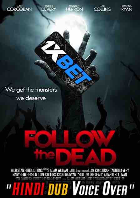 Watch Follow the Dead (2020) Hindi Dubbed (Unofficial) WEBRip 720p & 480p Online Stream – 1XBET