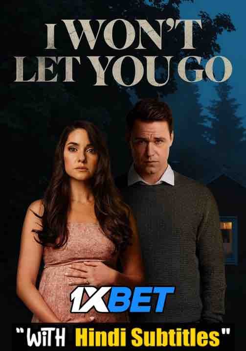 Watch I Won’t Let You Go (2022) Full Movie [In English] With Hindi Subtitles  WEBRip 720p Online Stream – 1XBET