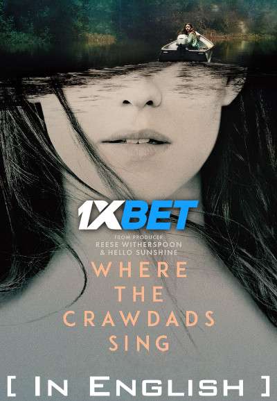 Where the Crawdads Sing (2022) [In English] CAMRip 720p [Full Movie] – 1XBET