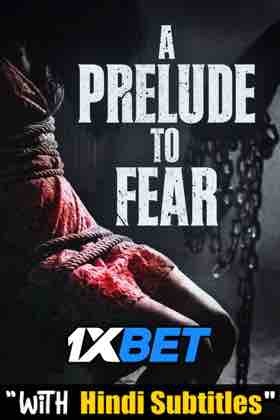 Watch As A Prelude to Fear (2022) Full Movie [In English] With Hindi Subtitles  WEBRip 720p Online Stream – 1XBET