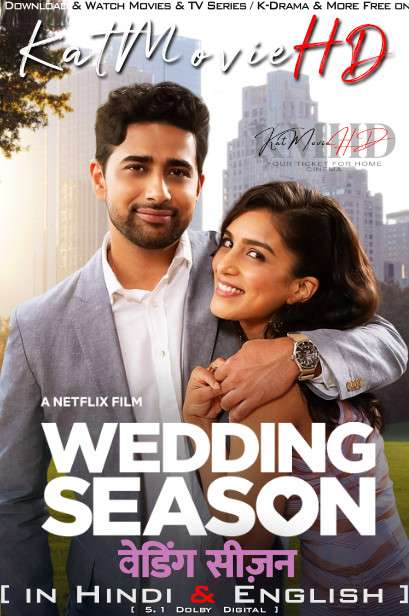 Wedding Season (2022) Hindi Dubbed 5.1 & English [Dual Audio] WEBRip 1080p 720p 480p [Full Movie]