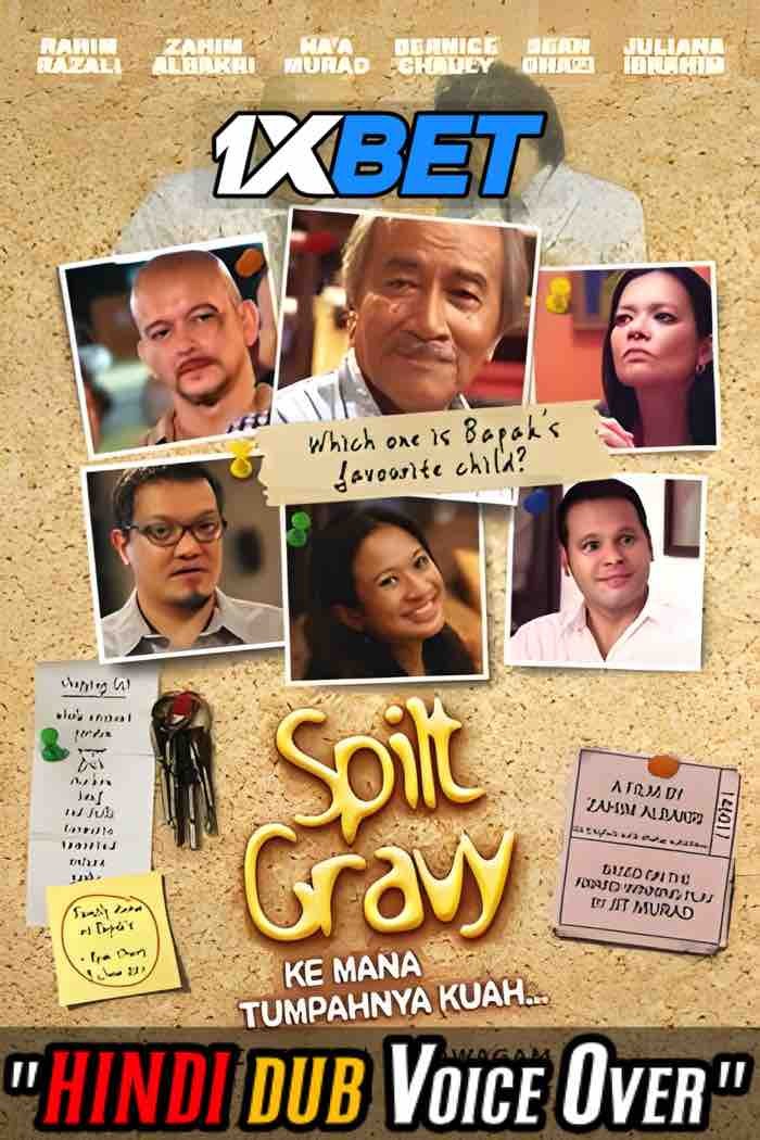 Watch Spilt Gravy Ke Mana Tumpahnya Kuah (2022) Hindi Dubbed (Unofficial) CAMRip 720p & 480p Online Stream – 1XBET