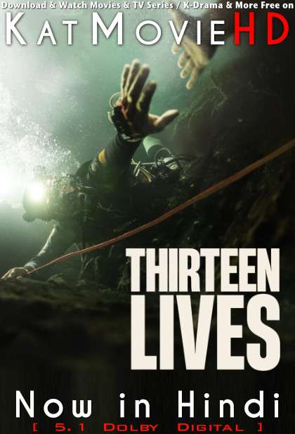 Thirteen Lives (2022) Hindi Dubbed (DD 5.1) & English [Dual Audio] WEBRip 1080p 720p 480p [Full Movie]