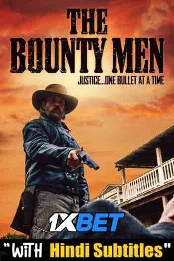 Watch The Bounty Men (2022) Full Movie [In English] With Hindi Subtitles  WEBRip 720p Online Stream – 1XBET