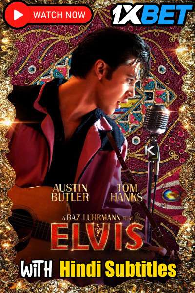 Watch Elvis (2022) Full Movie [In English] With Hindi Subtitles  CAMRip 720p Online Stream – 1XBET