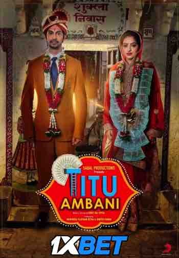 Download Titu Ambani (2022) Quality 720p & 480p Dual Audio [Hindi Dubbed] Titu Ambani Full Movie On KatMovieHD
