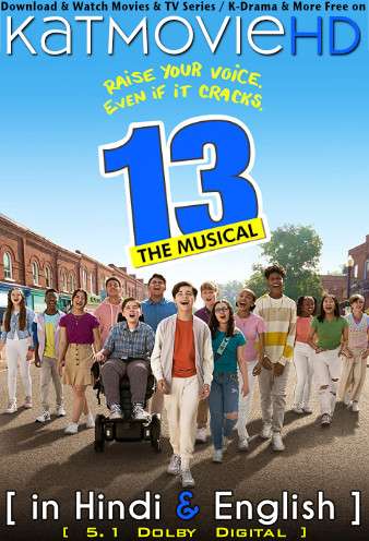 Download 13: The Musical (2022) Quality 720p & 480p Dual Audio [Hindi Dubbed  English] 13: The Musical Full Movie On KatMovieHD