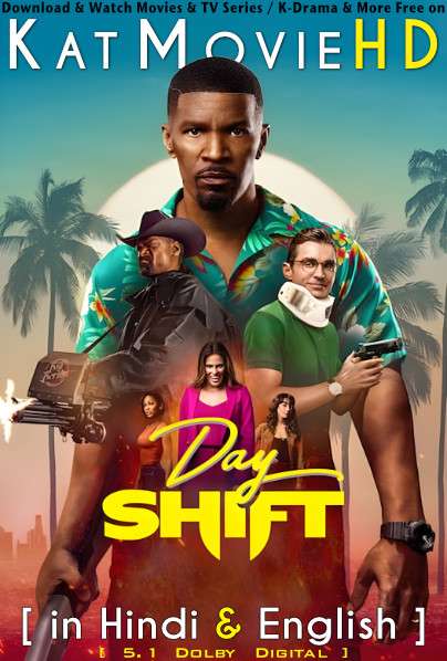 Download Day Shift (2022) Quality 720p & 480p Dual Audio [Hindi Dubbed  English] Day Shift Full Movie On KatMovieHD