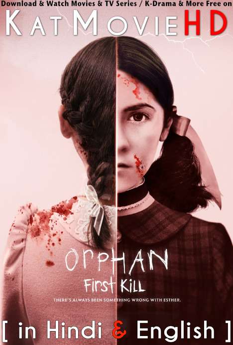 Download Orphan: First Kill (2022) Quality 720p & 480p Dual Audio [Hindi Dubbed  English] Orphan: First Kill Full Movie On KatMovieHD