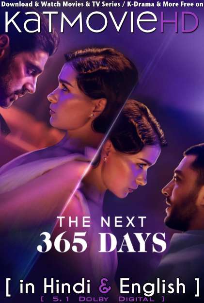 Download The Next 365 Days (2022) WEB-DL 720p & 480p Dual Audio [Hindi Dub – English] The Next 365 Days Full Movie On Katmoviehd.rs