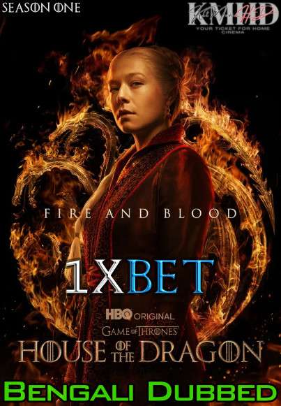 Download Game of Thrones Spin-off House of the Dragon 2022: Season 1 Bengali Dubbed Dual Audio (All Episodes) WEBRip 1080p 720p 480p HD [2022 HBO Max TV Series] 1XBETWatch Online or Free on KatMovieHD 