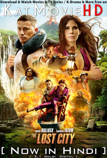 Download The Lost City (2022) Quality 720p & 480p Dual Audio [Hindi Dubbed  English] The Lost City Full Movie On KatMovieHD