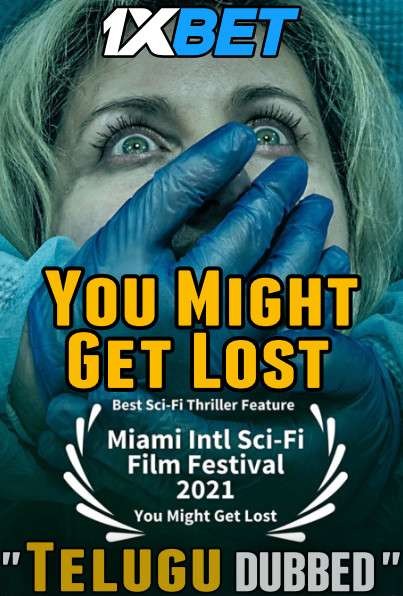 Download You Might Get Lost (2021) Quality 720p & 480p Dual Audio [Telugu Dubbed] You Might Get Lost Full Movie On KatMovieHD