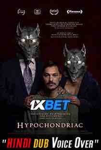 Watch Hypochondriac (2022) Hindi Dubbed (Unofficial) WEBRip 720p 480p Online Stream – 1XBET