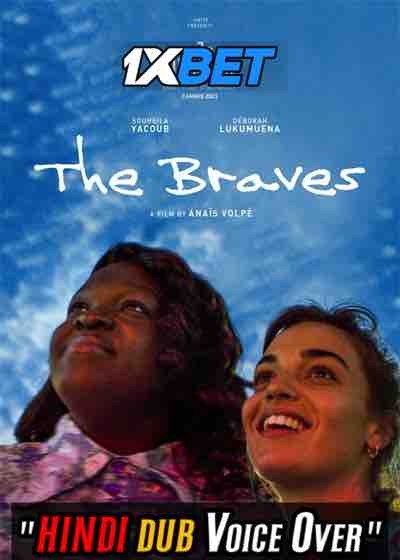 Download The Braves (2021) Quality 720p & 480p Dual Audio [Hindi Dubbed] The Braves Full Movie On KatMovieHD