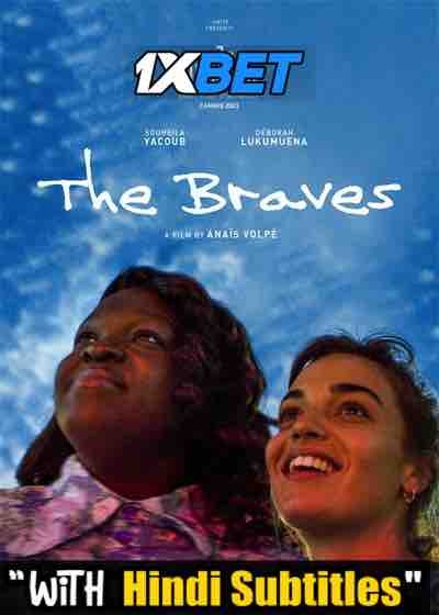 Watch The Braves (2021) Full Movie [In French] With Hindi Subtitles  WEBRip 720p Online Stream – 1XBET