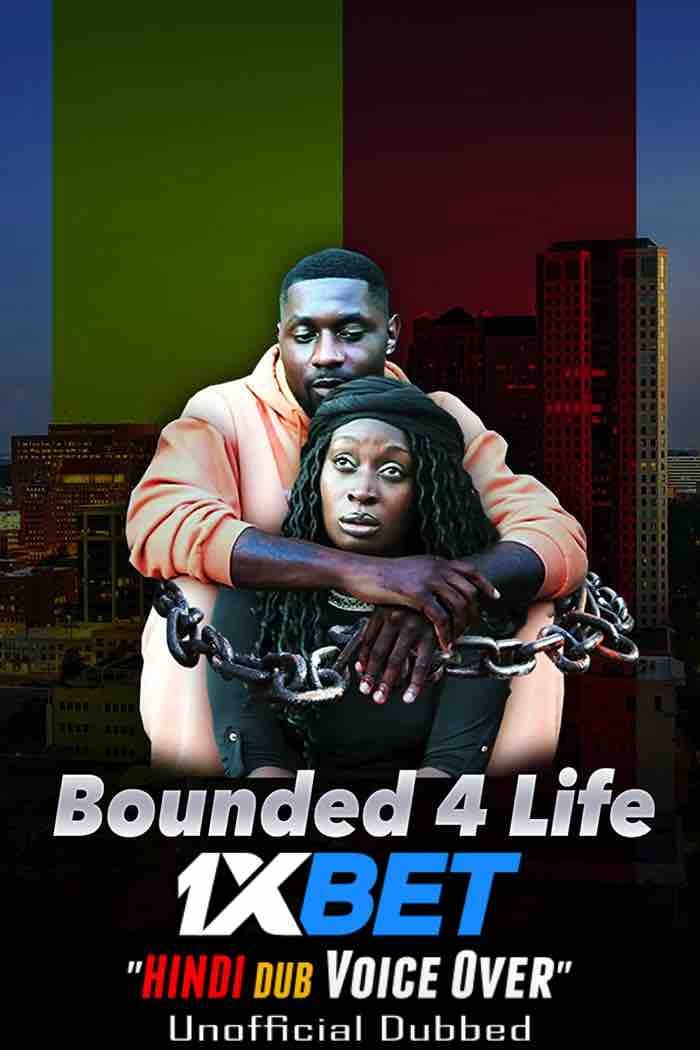 Watch Bounded 4 Life (2022) Hindi Dubbed (Unofficial) WEBRip 720p 480p Online Stream – 1XBET