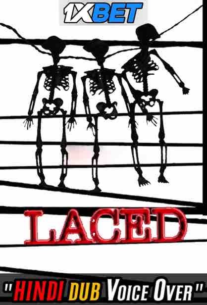 Download Laced (2022) Quality 720p & 480p Dual Audio [Hindi Dubbed] Laced Full Movie On KatMovieHD