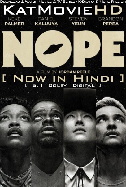 Download Nope (2022) WEB-DL 720p & 480p Dual Audio [Hindi Dub – English] Nope Full Movie On Katmoviehd.rs