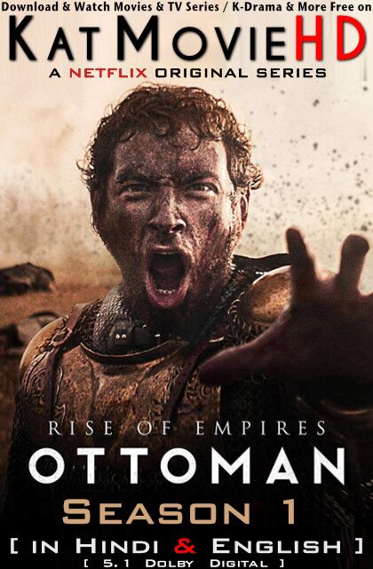 Rise of Empires: Ottoman (Season 1) Hindi Dubbed (ORG DD 5.1) [Dual Audio] All Episodes | WEB-DL 1080p 720p 480p HD [2020 Netflix Series]